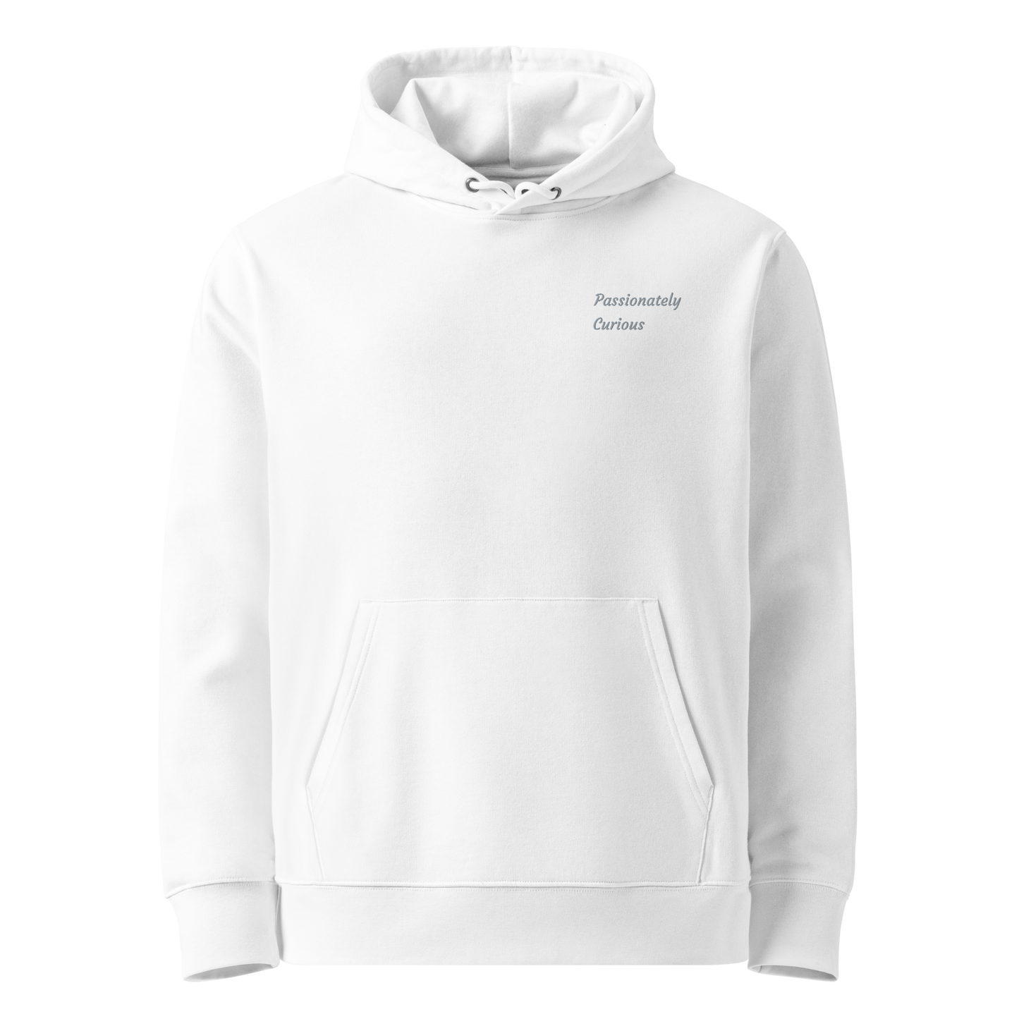 Unisex Motivational and Minimalist Eco Hoodie White Passionately Curious